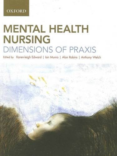 Mental Health Nursing: Dimensions of Praxis