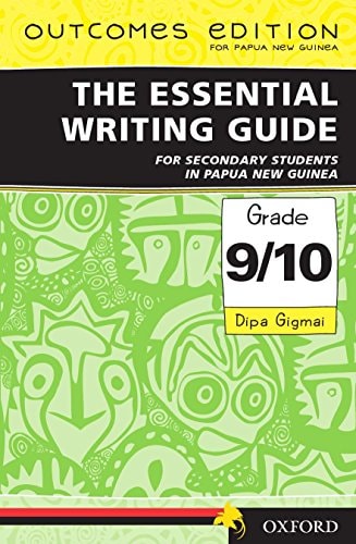 Papua New Guinea: The Essential Writing Guide for Secondary Students in PNG