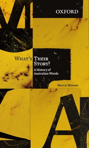 What's Their Story?: A History of Australian Words