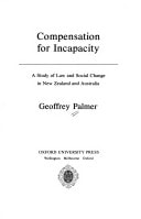 Compensation for Incapacity: A Study of Law and Social Change in New Zealand and Australia