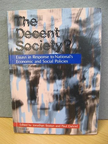 The Decent Society?: Essays in Response to National's Economic and Social Policies