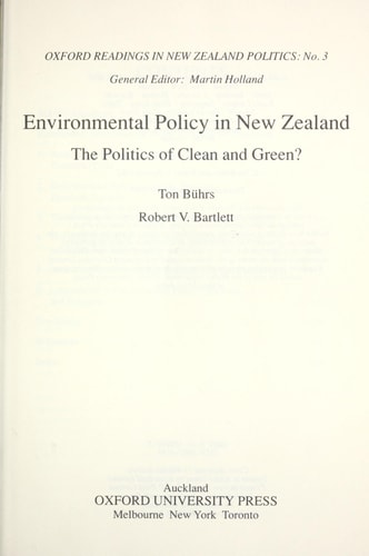 Environmental Policy in New Zealand: The Politics of Clean and Green?