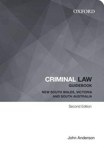 Criminal Law Guidebook: New South Wales, Victoria and South Australia