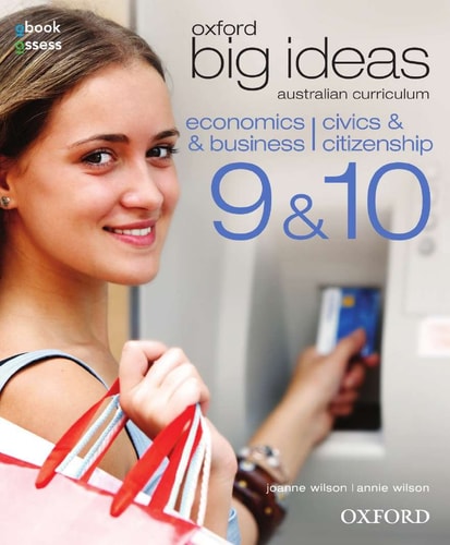 Oxford Big Ideas Economics & Business: Civics & Citizenship 9 & 10