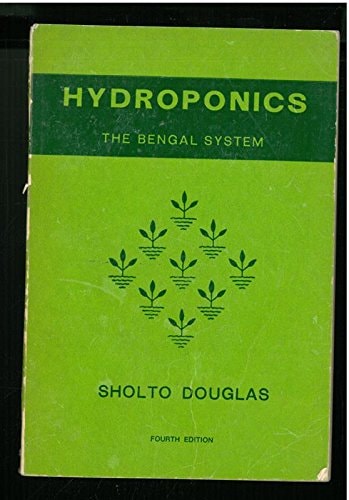 Hydroponics: The Bengal System