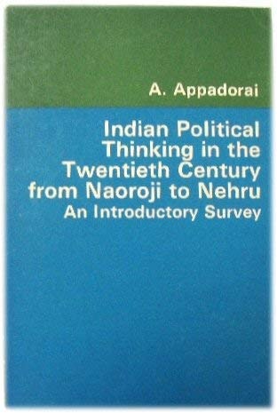 Indian Political Thinking in the Twentieth Century from Naoroji to Nehru