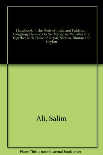 Handbook of the Birds of India and Pakistan: Volume 7, Thrushes to Mangrove Pittas