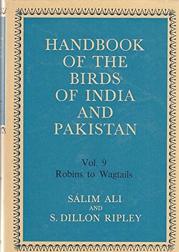 Handbook of the Birds of India and Pakistan: Volume 9, Robins to Wagtails