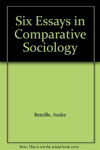 Six Essays in Comparative Sociology
