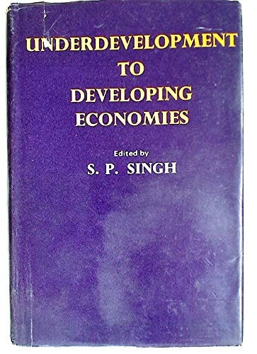 Underdevelopment to Developing Economies