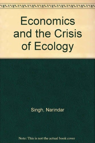 Economics and the Crisis of Ecology