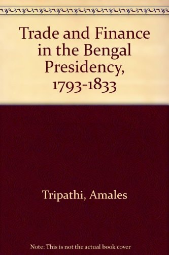 Trade and Finance in Bengal Presidency
