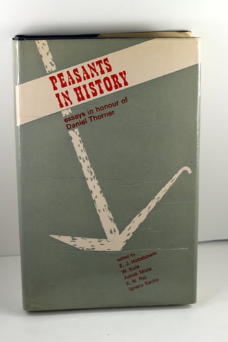 Peasants in History: Essays in Honour of Daniel Thorner