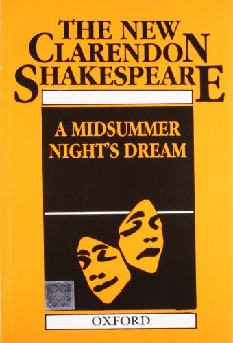 The New Clarendon Shakespeare: A Mid Summer Night's Dream