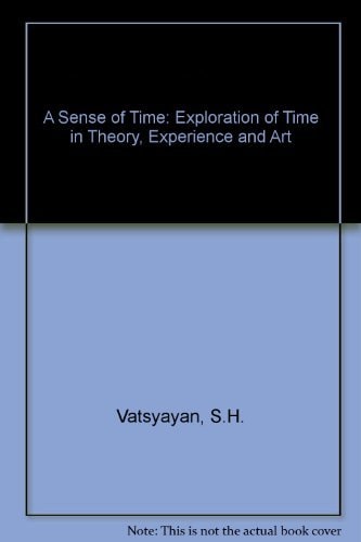 A Sense of Time: An Exploration of Time in Theory, Experience and Art