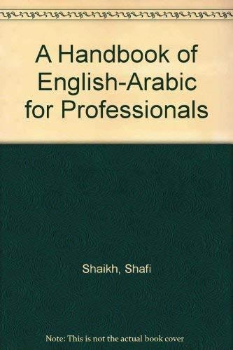 Handbook of English-Arabic for Professionals