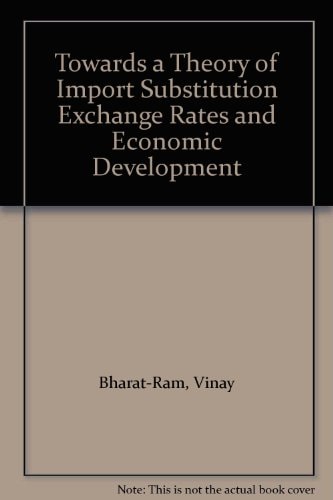 Towards a Theory of Import Substitution Exchange Rates and Economic Development