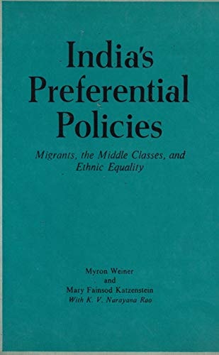 India's Preferential Policies: Migrants, the Middle Classes, and Ethnic Equality