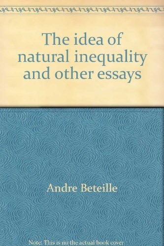 The Idea of Natural Inequality and Other Essays