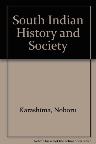 South Indian History and Society: Studies from Inscriptions, A.D. 850-1800