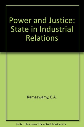 Power and Justice: The State in Industrial Relations