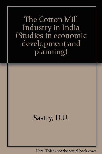 The Cotton Mill Industry in India