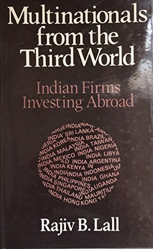 Multinationals from the Third World: Indian Firms Investing Abroad