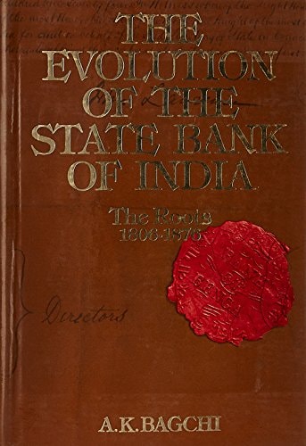 The Evolution of the State Bank of India: Volume I