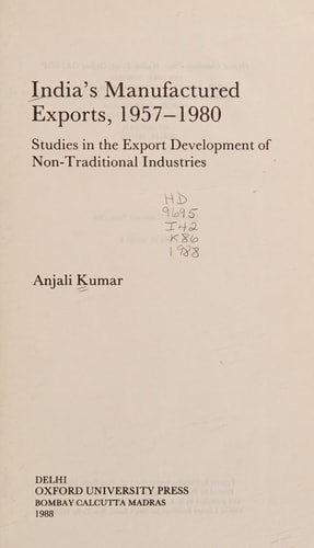 India's Manufactured Exports, 1957-1980: Studies in the Export Development of Non-Traditional Industries