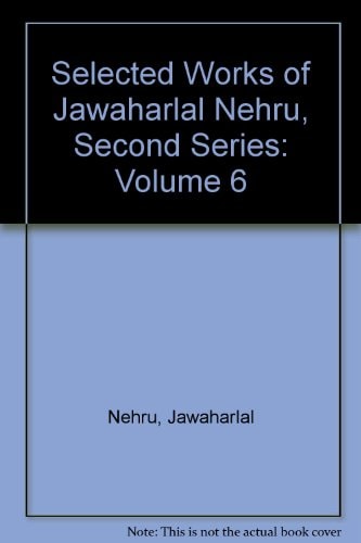 Selected Works of Jawaharlal Nehru: Second Series