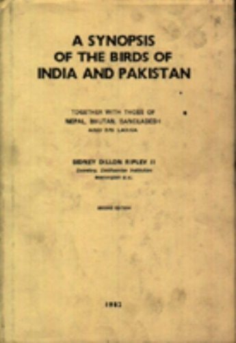 A Synopsis of the Birds of India and Pakistan: Together with Those of Nepal, Bhutan, Bangladesh, and Sri Lanka