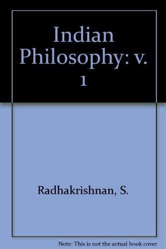 Indian Philosophy: Volume 1