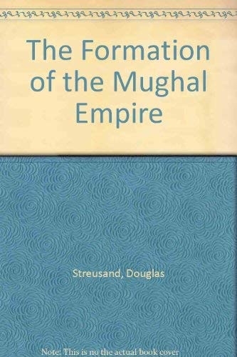 The Formation of the Mughal Empire