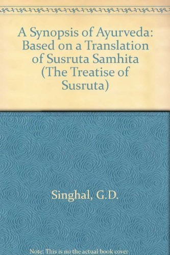 Synopsis of Ayurveda: Based on a Translation of the Suśruta Samhitā