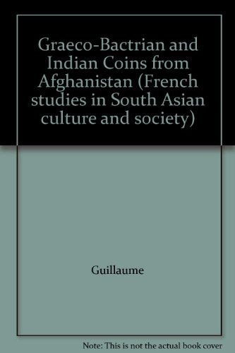 Graeco-Bactrian and Indian Coins from Afghanistan