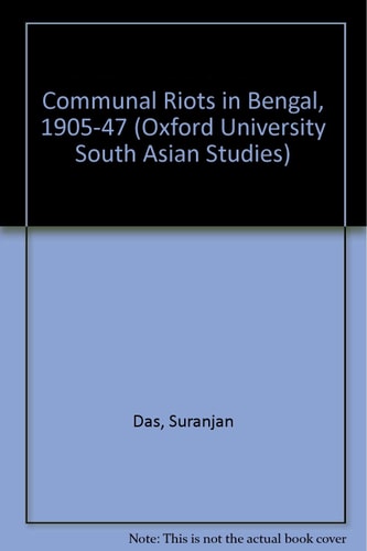 Communal Riots in Bengal, 1905-1947