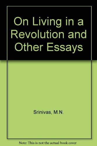 On Living in a Revolution and Other Essays