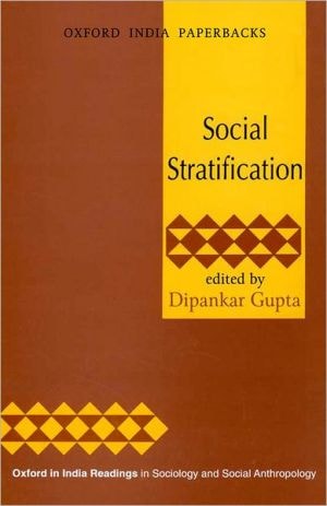 Social Stratification: Oxford in India Readings in Sociology and Social Anthropology