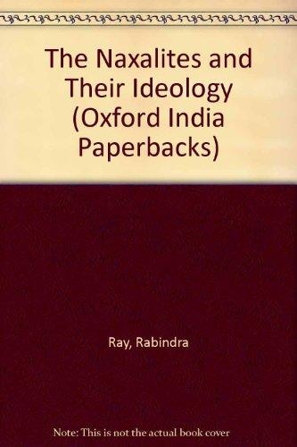 The Naxalites and Their Ideology