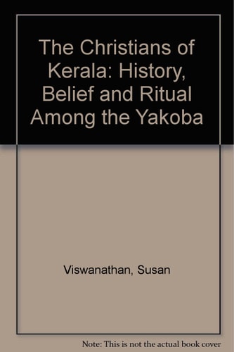 The Christians of Kerala: History, Belief and Ritual among the Yakoba