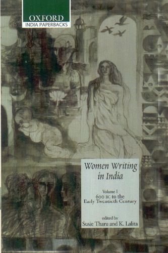 Women Writing in India: 600 B.C. to the Present