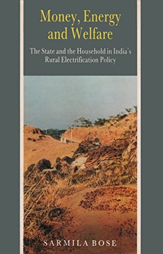 Money, Energy and Welfare: The State and the Household in India's Rural Electrification Policy