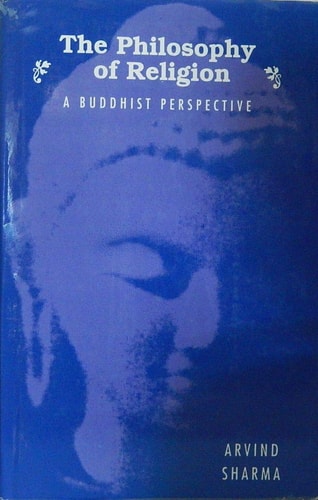 The Philosophy of Religion: A Buddhist Perspective