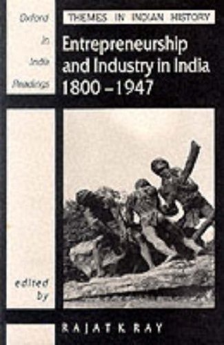 Entrepreneurship and Industry in India 1800-1947