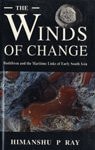The Winds of Change: Buddhism and the Maritime Links of Early South Asia