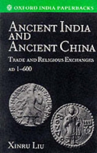 Ancient India and Ancient China: Trade and Religious Exchanges, AD 1-600