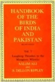 Handbook of the Birds of India and Pakistan: Together with Those of Bangladesh, Nepal, Bhutan and Sri Lanka, Volume 7: Laughing Thrushes to the Mangrove Whistler