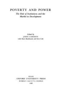 Poverty and Power: The Role of Institutions and the Market in Development