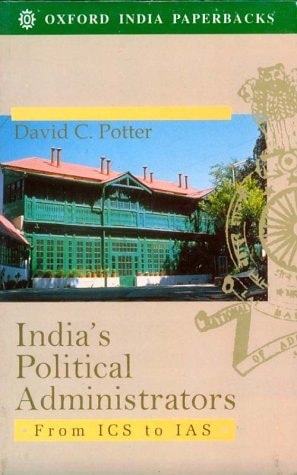India's Political Administrators: From ICS to IAS