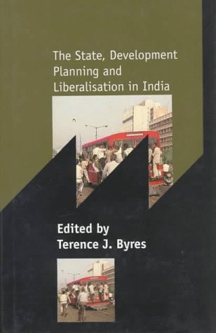 The State, Development Planning and Liberalisation in India